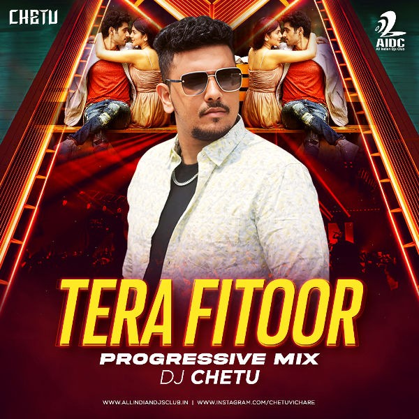 Tera Fitoor Progressive Mix - DJ Chetu