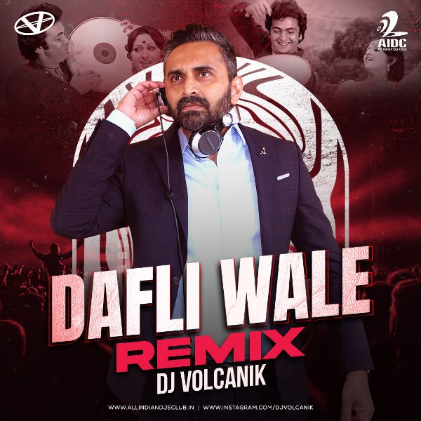 Dafli Wale (Remix) - DJ Volcanik